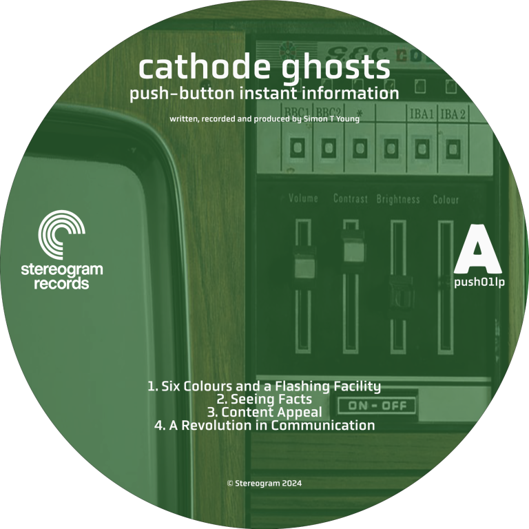 Cathode Ghosts, Push-Button Instant Information, 2025 Cathode Ghosts, Push-Button Instant Information, 2025