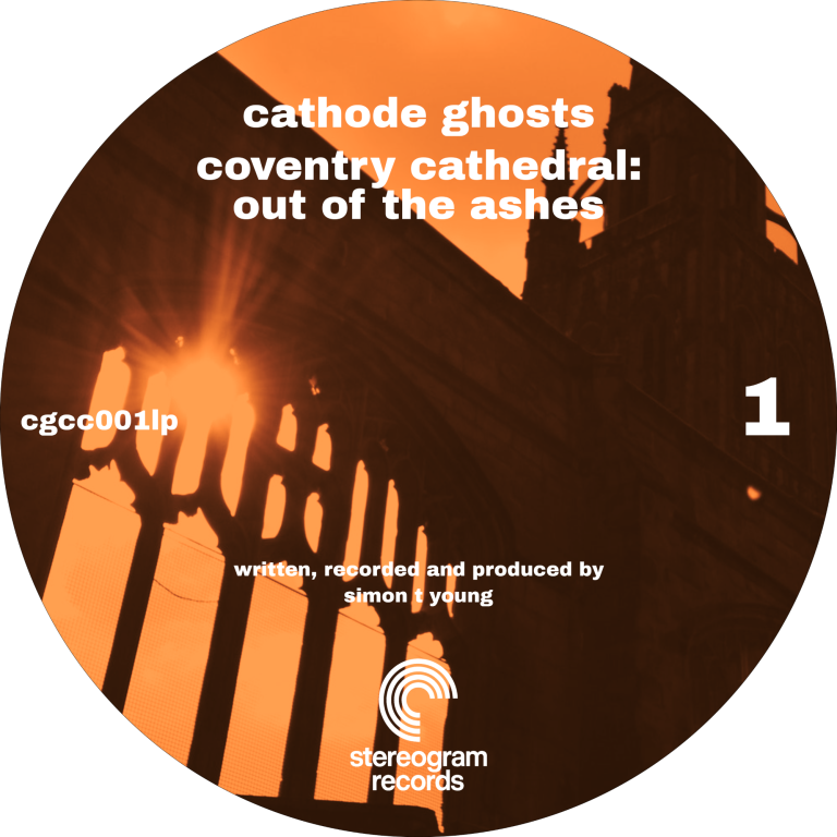 Cathode Ghosts, Coventry Cathedral: Out Of The Ashes, 2023 Cathode Ghosts, Coventry Cathedral: Out Of The Ashes, 2023