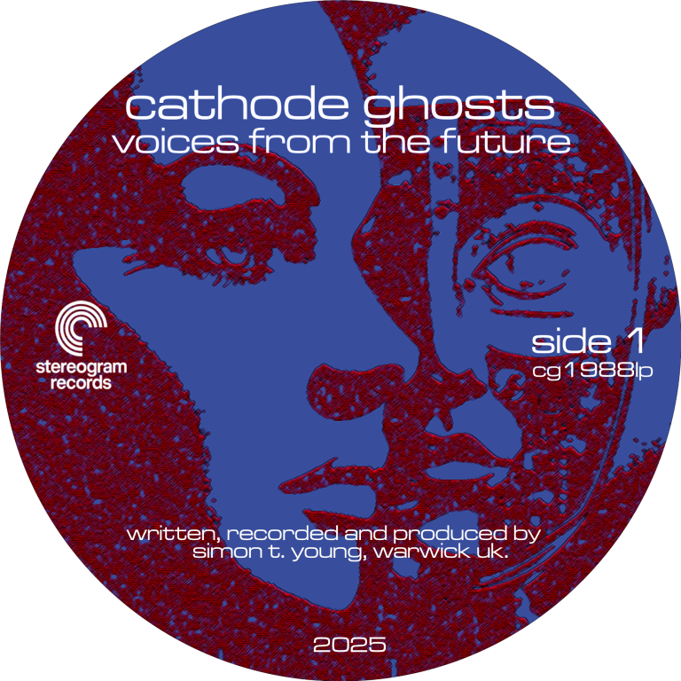 Cathode Ghosts, Voices From The Future, 2025 Cathode Ghosts, Voices From The Future, 2025