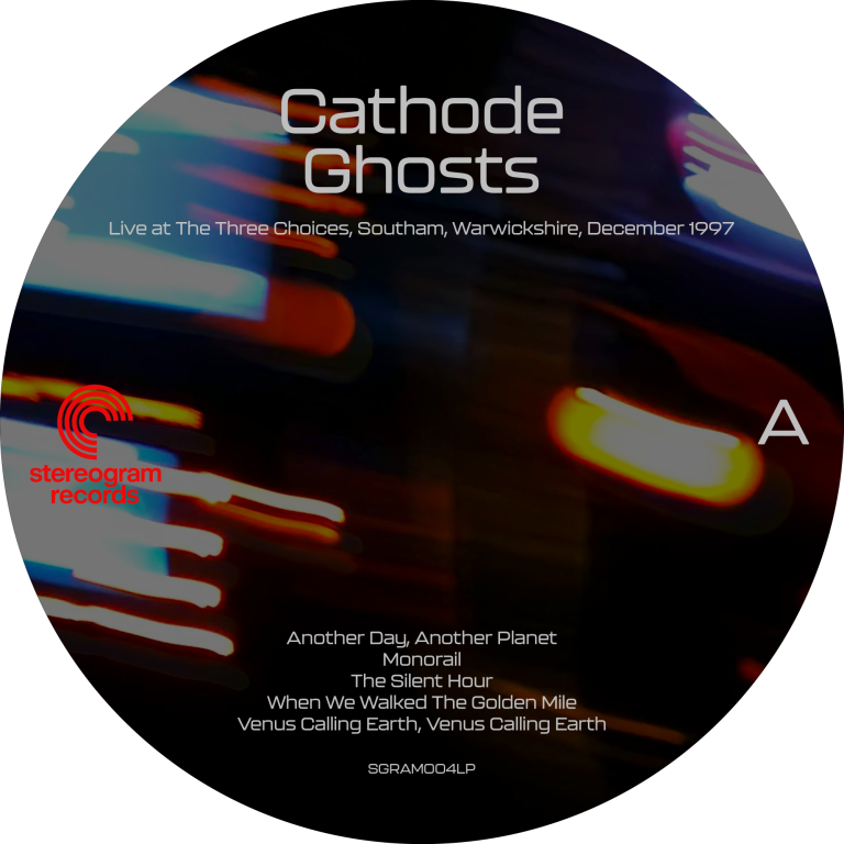 Cathode Ghosts - Live At The Three Choices, Southam, December 1997 Cathode Ghosts - Live At The Three Choices, Southam, December 1997